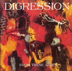 Digression : From These Ashes
